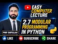 2 7 Modular Programming in Python Python Modules Functions Import Easy Computer Lecture