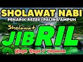 Download Lagu SHOLAWAT JIBRIL PENARIK REZEKI PALING DAHSYAT, Sholawat Nabi Muhammad SAW, SALAWAT PALING MERDU