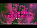 Lagu JAKARTA BREAKBEAT VOL 7 - BKB GEN Z 2025 FULL BASS