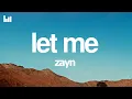 Lagu ZAYN - Let Me (Lyrics)