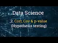 2 Data Science - Correlation Covariance and P-Value In Python Using Pandas