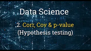 2 Data Science - Correlation Covariance and P-Value In Python Using Pandas
