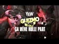 GUIZMO « ÇA MÈNE NULLE PART »