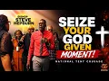 Seize Your God-Given Moment Seize the Moment God Has Prepared For You Bishop Steve Hepburn