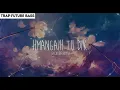 Download Lagu ASANGA PROJECT FT RUATPUII - HMANGAIHTU DIK (sxrrow Remix)