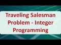 Operations Research 09E Traveling Salesman Problem - Integer Programming