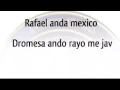 Lagu KHANGERY  MEXICO RAFAEL TRACK 10 DROMESA ANDO RAYO ALEX PARIS