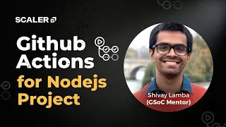 How to Build and Test NodeJS Projects on Github Automatically with Github Actions SCALER