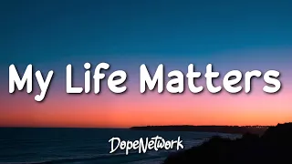 Raef - My Life Matters (Lyrics)