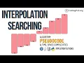 Interpolation Searching Algorithm Pseudocode Time Space Complexities Searching Algorithm CodingPal