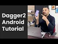 Dagger 2 Android Tutorial - Implementing Dagger Dependency Injection