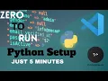 Zero to Run Python VS Code Setup and Hello World In Just 5 Minutes