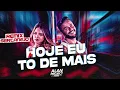 HOJE EU TÔ DEMAIS - Brisa Star FEAT. Deavele Santos \u0026 Kasino - ( AlanProject ) REMIX SERTANEJO