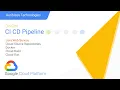 1 CI CD Pipeline using Google Cloud Platform Continuous Integration and Continuous Deployment