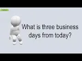 What Is Three Business Days From Today