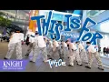 Download Lagu [ KPOP IN PUBLIC ONE TAKE ] TWICE - 'THIS IS FOR(Extended)' | DANCE COVER | By Knight  FROM TAIWAN