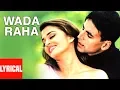 Download Lagu Wada Raha Pyar Se Pyar Ka Lyrical Video | Khakee |Shreya Ghoshal|Akshay Kumar,Aishwarya Rai Bachchan