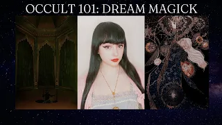 What Is Dream Magick Occult 101