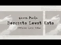 Download Lagu Donne Maula - Bercinta Lewat Kata (Lyric Video) OST Jatuh Cinta Seperti di Film-Film