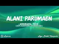 Lagu Arghana Trio - Alani Parumaen || Lirik Lagu Batak