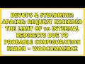 Apache Request exceeded the limit of 10 internal redirects due to probable configuration error