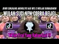 Download Lagu WULAN SUCI NEW COBRA RELIGI | DINO ENGKANG MINULYO SAK WIS E WULAN ROMADHON VIRAL TIKTOK 2024