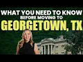 Before Moving to Georgetown Texas Watch This
