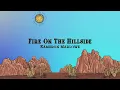 Kameron Marlowe - Fire On The Hillside (Lyrics)