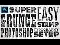 Super Easy Grunge Stamp Photoshop Typography Setup Tutorial and Free Textures