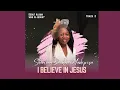 Download Lagu I believe in Jesus | Praise and worship gospel song | Christian music | Sharleen Bwakura Machipisa