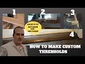 HOW TO MAKE CUSTOM THRESHOLDS FOR WOOD FLOORING - HOW TO