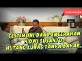 Download Lagu TESTIMONI DAN PENCERAHANH DWI SUSANTO, HUTANG LUNAS TANPA BAYAR.  