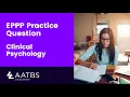 Fast Study Session on Clinical Psychology - Add This to Your EPPP Study Plan