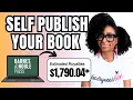 SELF PUBLISHING WITH BARNES AND NOBLE PRESS WITHOUT Using Amazon KDP I QUIT AMAZON KDP