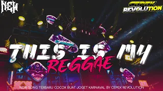 dj this is my reggae party full melody nyeni cocok buat karnaval by cepek revolution 