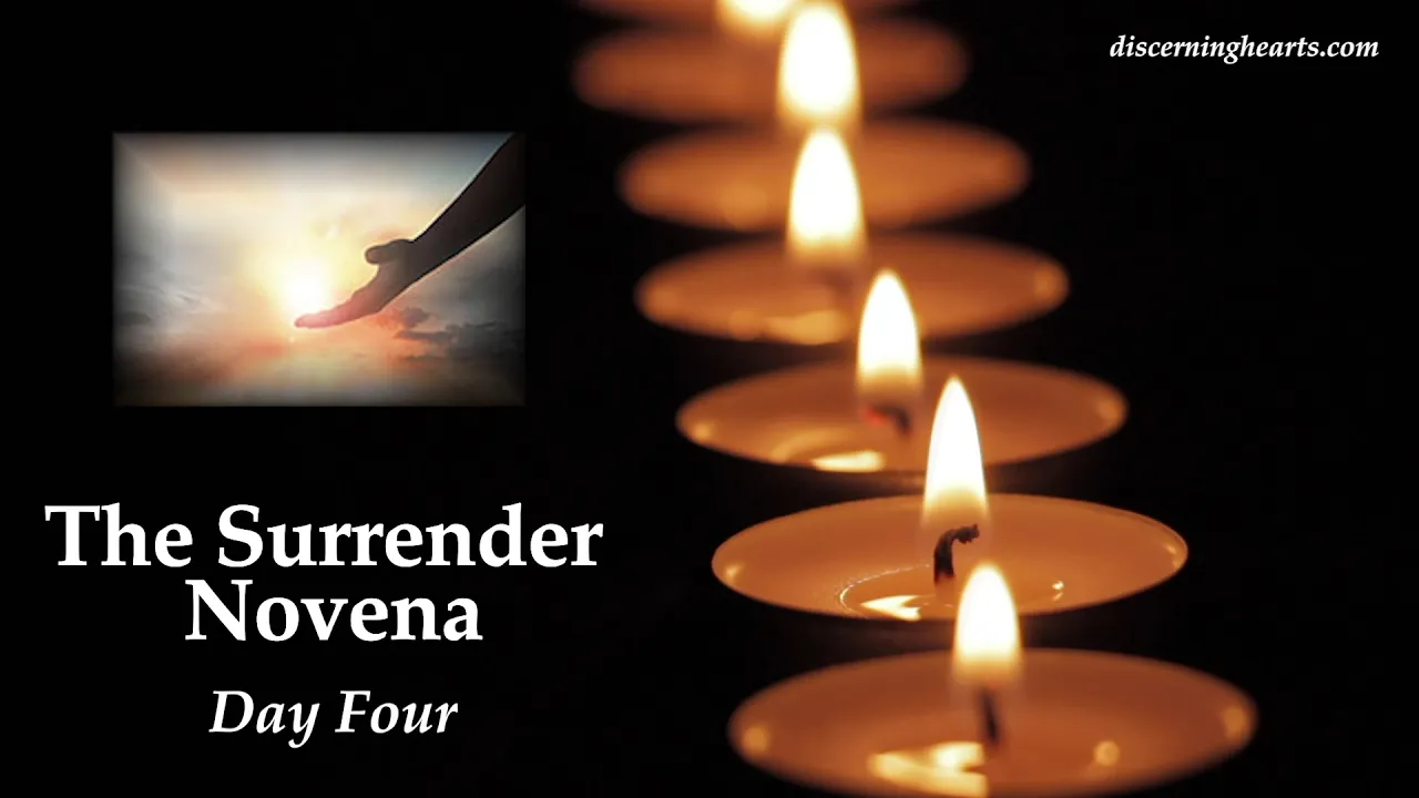Surrender Prayer Novena - Day 4  - Discerning Hearts Podcast