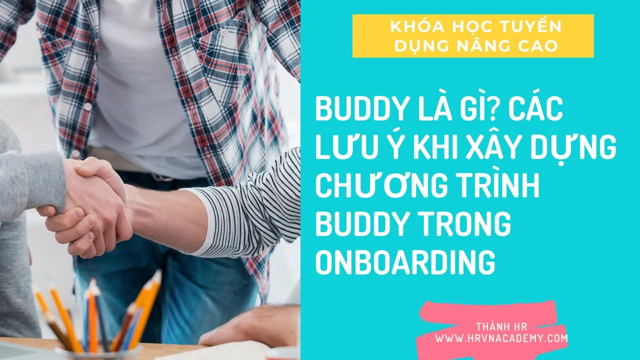 Outline Video Buddy là gì? Các lưu ý khi xây dựng chương trình Buddy trong Onboarding
