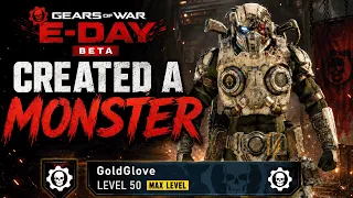 THE GEARS E-DAY BETA HAS CREATED A MONSTER