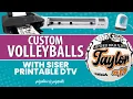 Design a Custom Volleyball with Siser Printable DTV