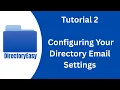 DirectoryEasy Tutorial 2 Configuring Your Directory Email Settings