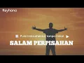 Download Lagu Salam Perpisahan (Puisi Instrumental Tanpa Vokal) #Reyhana