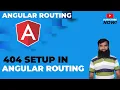 Angular Routing - 404 Setup in Angular Routing Angular Tutorial