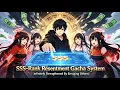 Betrayed Reborned I Bind SSS Rank Resentment Gacha System Infinitely Strengthe By Enraging Others