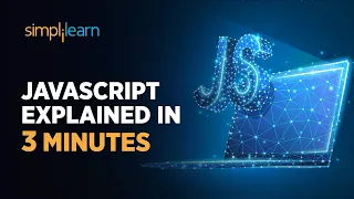 JavaScript Explained In 3 Minutes Everything You Need To Know About JavaScript Simplilearn