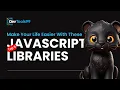 Top 5 JavaScript Libraries to make your life easier