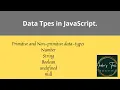 JavaScript Data Types part-1 - primitive