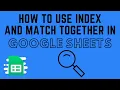 How to Use INDEX and MATCH Together in Google Sheets