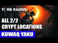 Kuwaq Yaku All Crypt Locations Shadow of the Tomb Raider