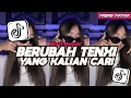 Download Lagu DJ BERUBAH TENXI ELART REMIX APA KITA UDAHAN KOK KAMU MASIH NANYA FULL SONG VIRAL TIKTOK 2025  MP3