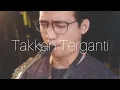 Download Lagu Marcell - Takkan Terganti (Saxophone Cover by Dori Wirawan)